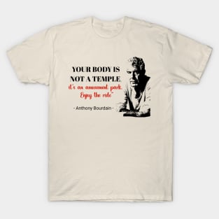 Anthony Bourdain t-shirt T-Shirt